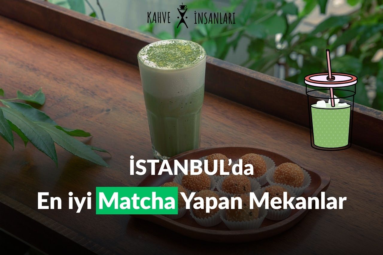 En iyi Matcha yapan mekanlar